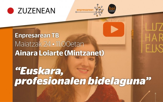 Enpresarean TB Zuzenean: "Euskara, profesionalen bidelaguna"